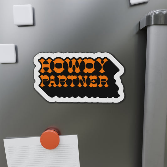 Howdy Partner Die-Cut Magnet