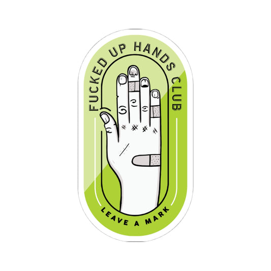 F*cked Up Hands Club Kiss-Cut Sticker —Green