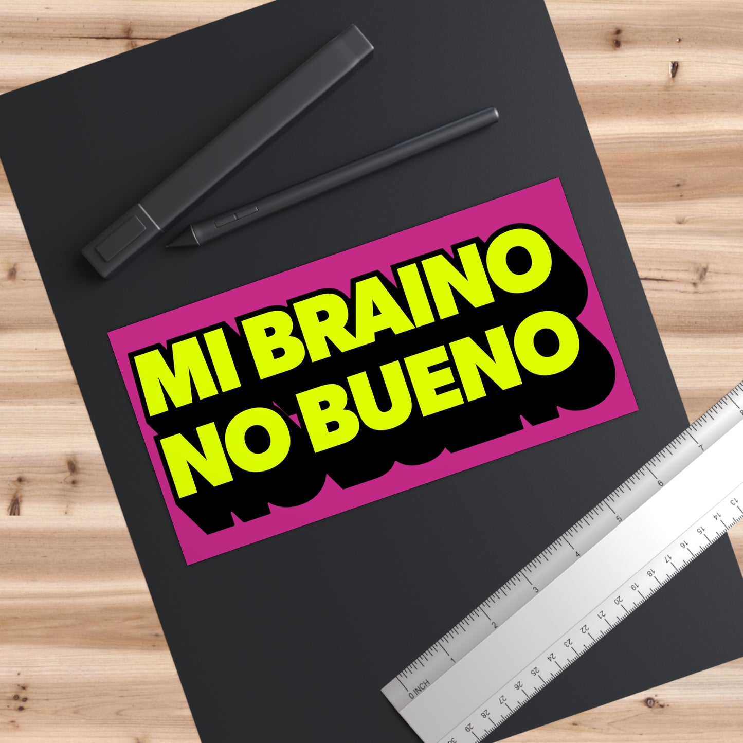 Mi Braino No Bueno bumper sticker