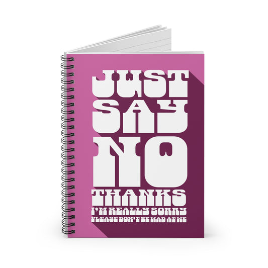 Just Say No Notebook (I'm Sorry)