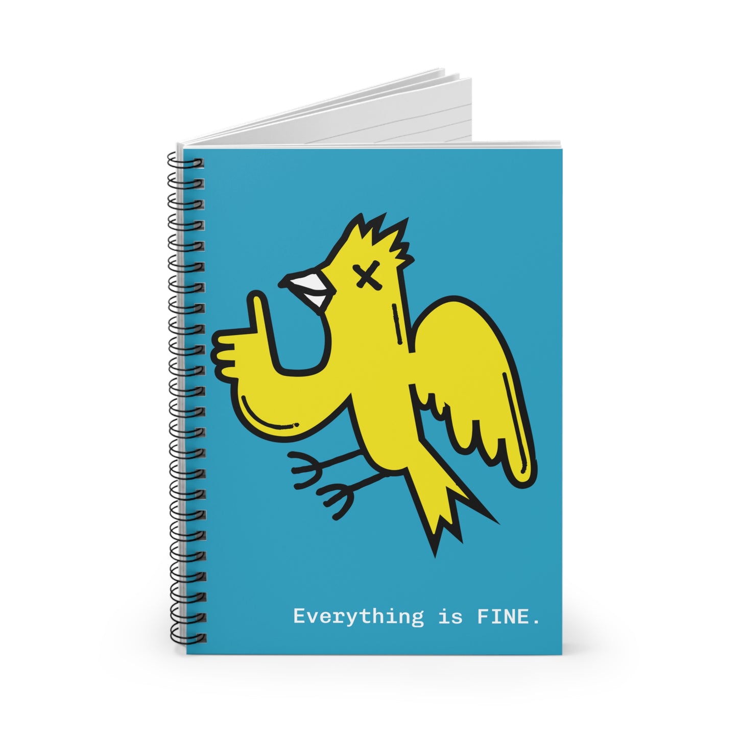 Everything Is FINE. Spiral Notebook — Personalizable