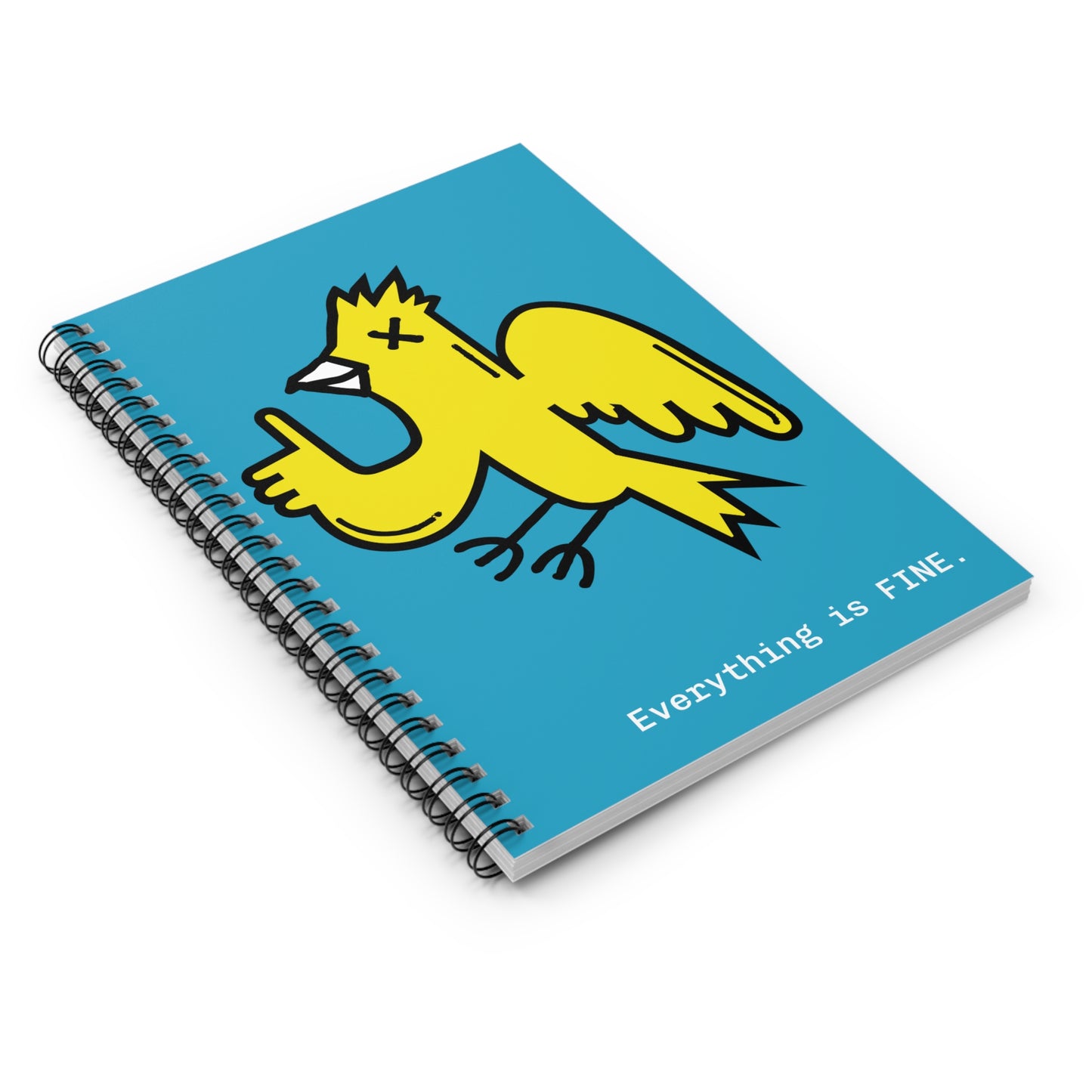 Everything Is FINE. Spiral Notebook — Personalizable