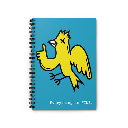 Everything Is FINE. Spiral Notebook — Personalizable