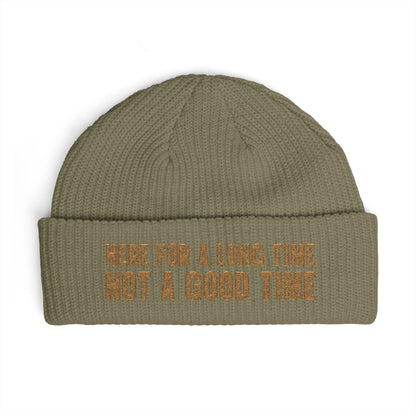 "Here For A Long Time, Not A Good Time" Cuff Beanie