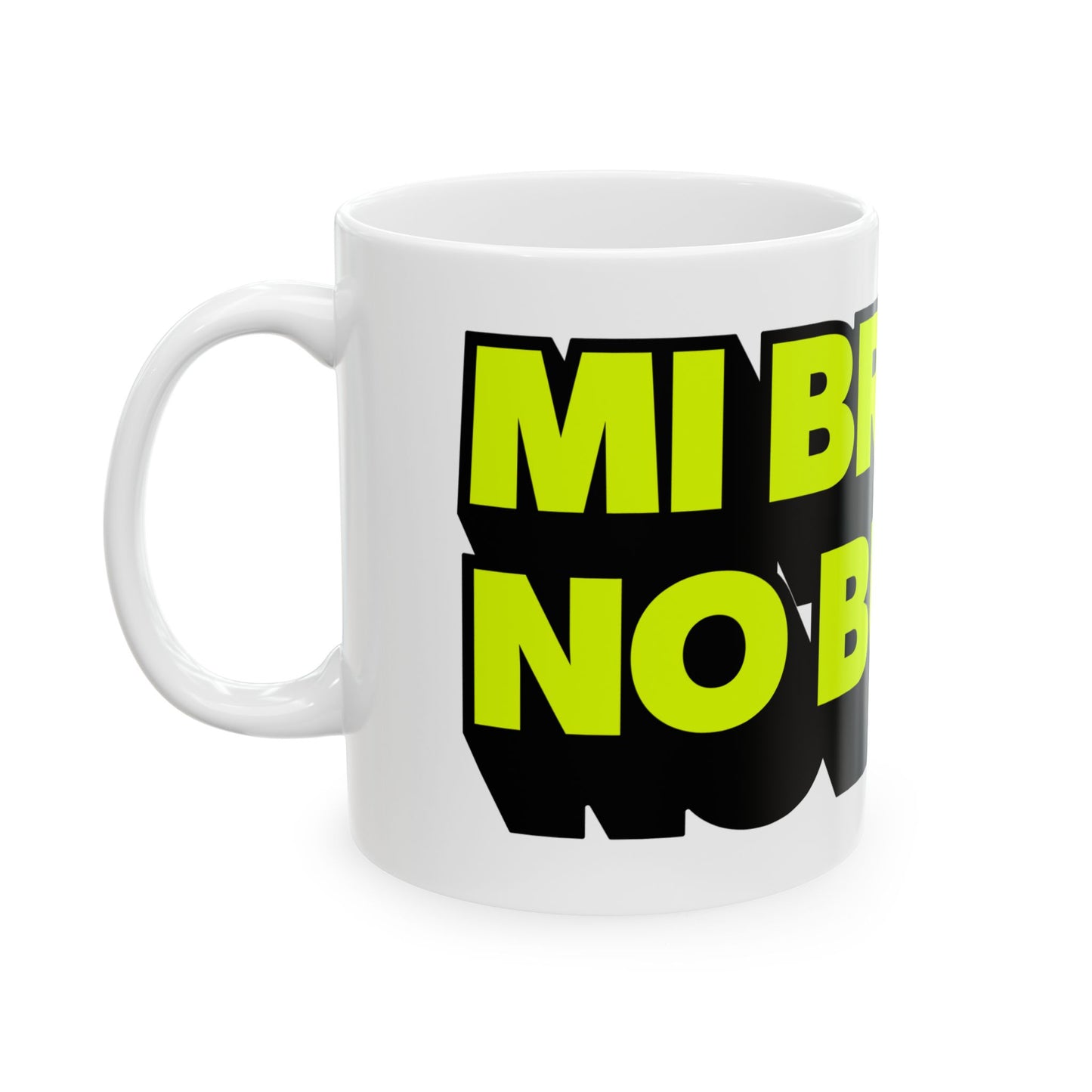 Mi Brain No Bueno Graphic Coffee Cup