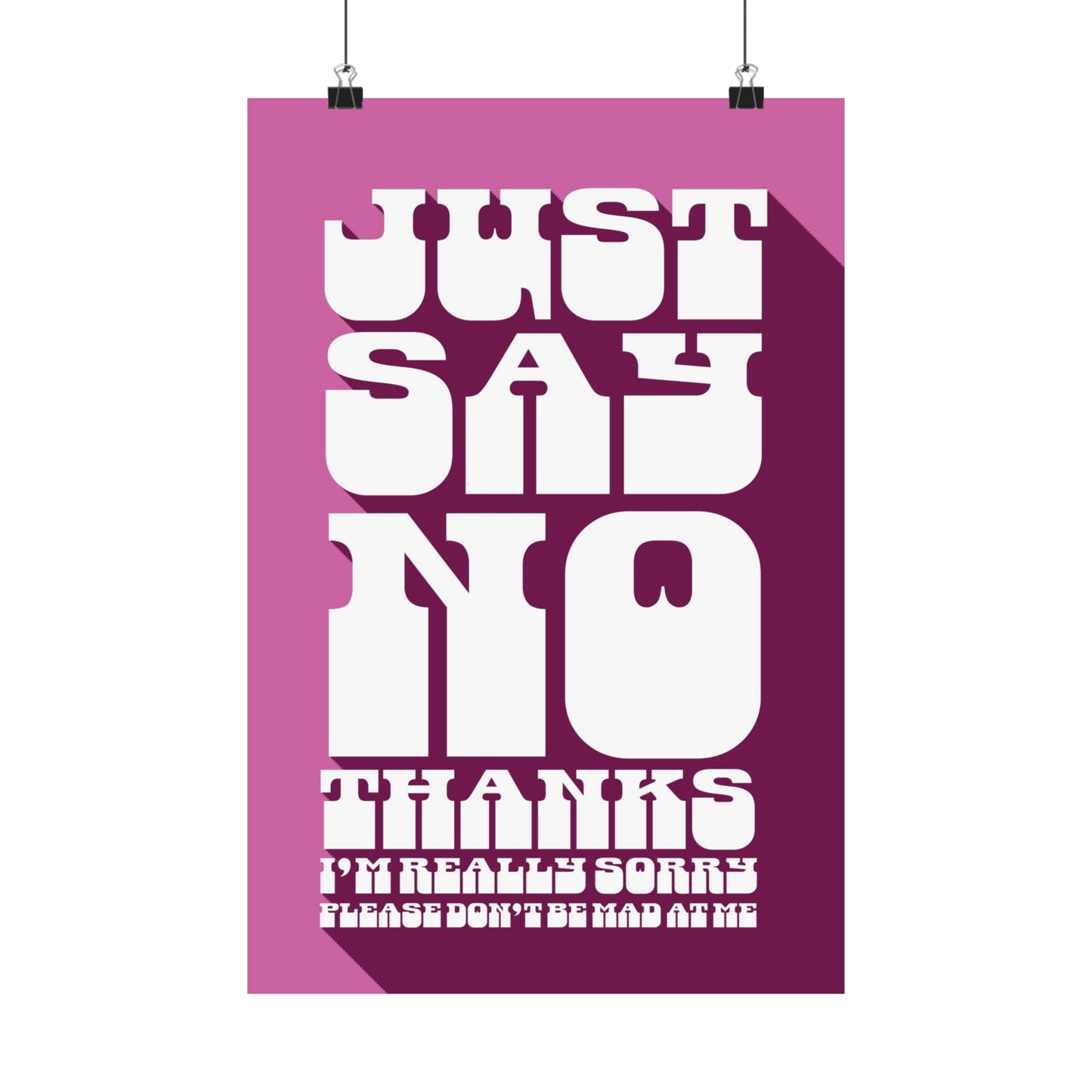 Just Say No Thanks Poster (Sorry)