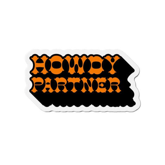 Howdy Partner Die-Cut Magnet