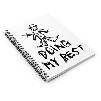 "Doing My Best" Mr. Stabbington Spiral Notebook
