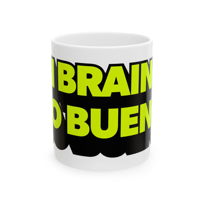 Mi Brain No Bueno Graphic Coffee Cup
