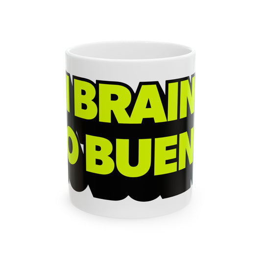 Mi Brain No Bueno Graphic Coffee Cup